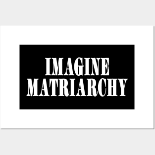 Imagine MATRIARCHY - White - Front Posters and Art